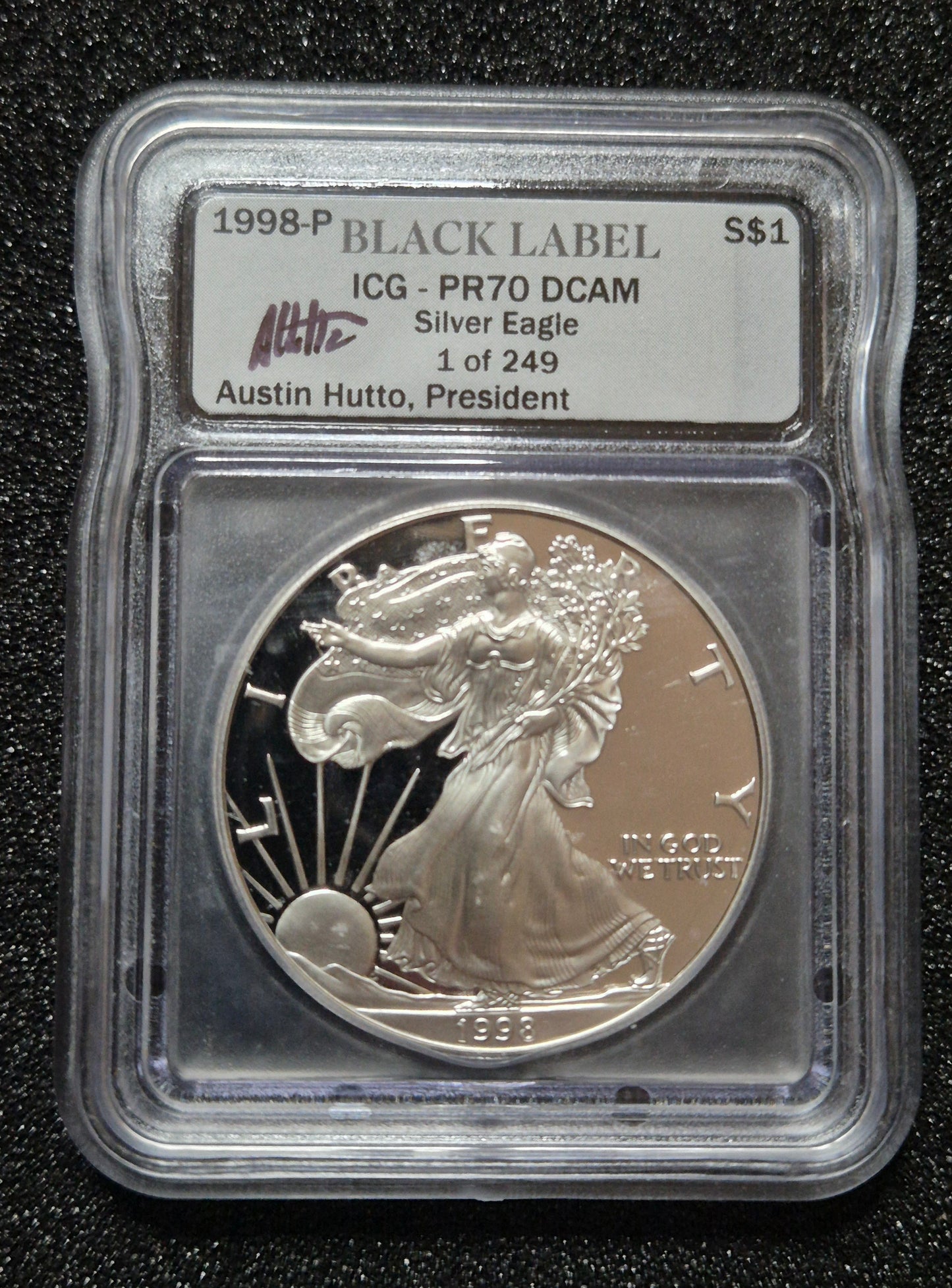 1998 P PR70 DCAM 1 oz Silver Eagle - BLACK LABEL 1 of only 249 Coins. Graded by Austin Hutto.